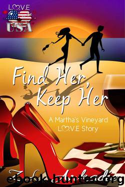 Find Her, Keep Her (A Martha's Vineyard Love Story) (Love in the USA) by Arkadie Z.L