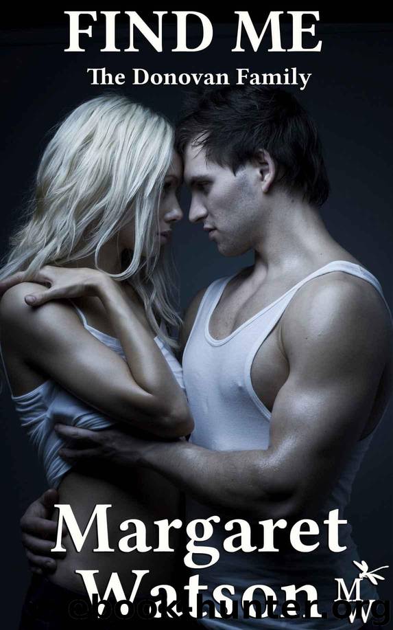 Find Me (The Donovan Family Book 3) by Watson Margaret