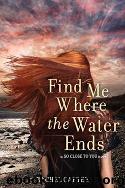 Find Me Where the Water Ends by Rachel Carter