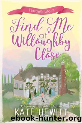 Find Me at Willoughby Close (Willoughby Close Series Book 3) by Kate Hewitt