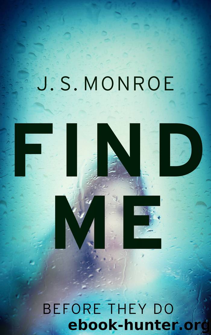 Find Me by J.S. Monroe