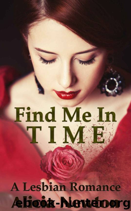 Find Me in Time: A Lesbian Romance (Secret Love Series Book 1) by Alicia Newton