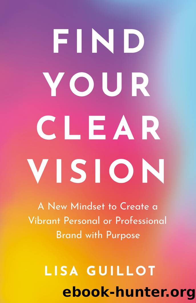Find Your Clear Vision by Lisa Guillot