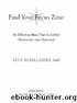Find Your Focus Zone by Lucy Jo Palladino