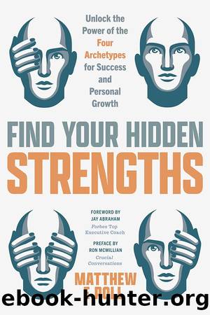 Find Your Hidden Strengths by Matthew E. Poll