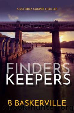 Finders Keepers (DCI Cooper Book 6) by B Baskerville