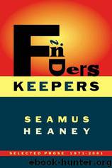 Finders Keepers : Selected Prose, 1971-2001 by Seamus Heaney