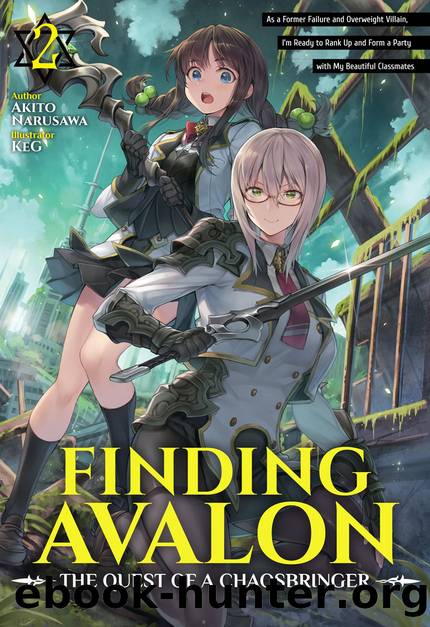 Finding Avalon: The Quest of a Chaosbringer Volume 2 [Parts 1 to 6] by Akito Narusawa