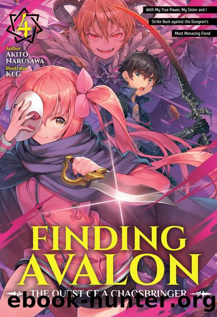 Finding Avalon: The Quest of a Chaosbringer Volume 4 Part 1 by Akito Narusawa