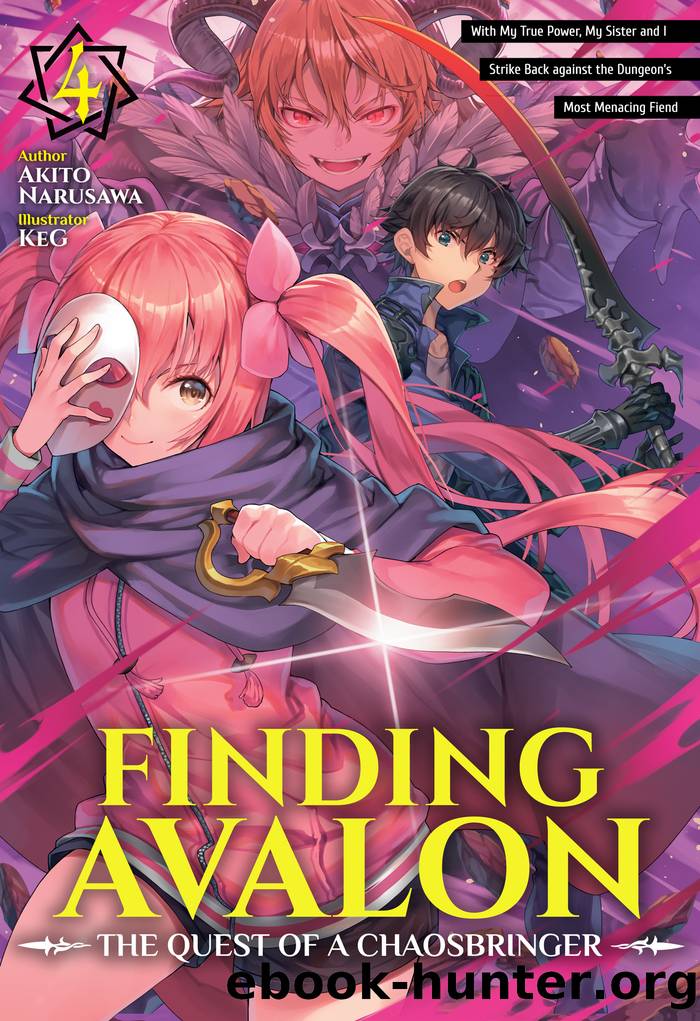 Finding Avalon: The Quest of a Chaosbringer Volume 4 by Akito Narusawa
