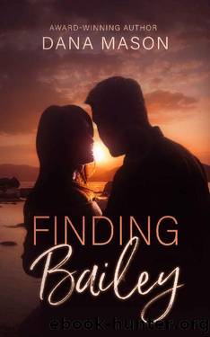 Finding Bailey: A Lake Tahoe Romantic Suspense Novel by Dana Mason
