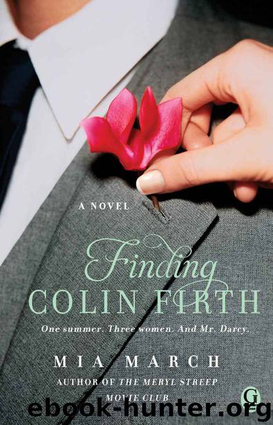 Finding Colin Firth: A Novel by March Mia