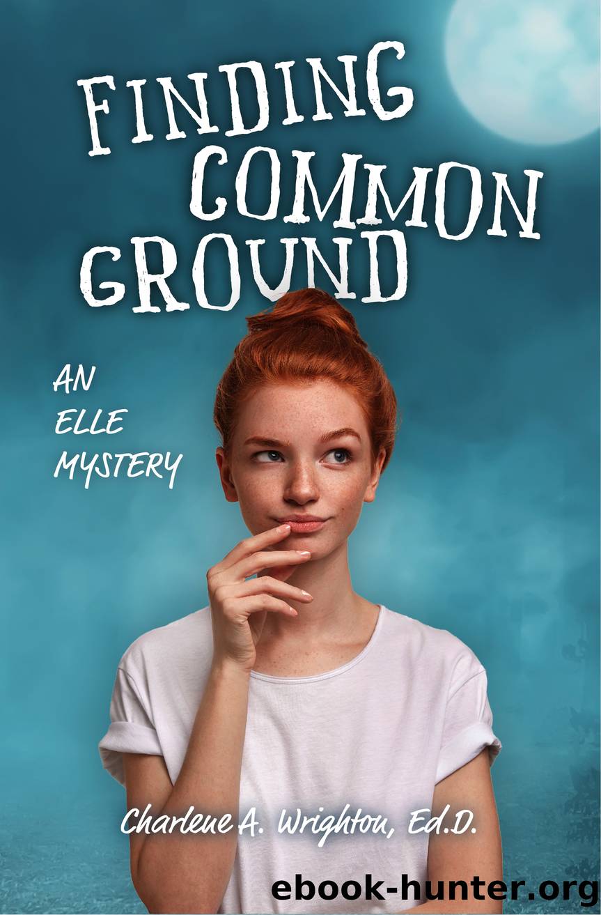 Finding Common Ground: an Elle Mystery by Charlene A. Wrighton