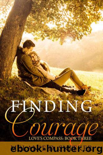 Finding Courage (Love's Compass Book 3) by Snitker Melanie D