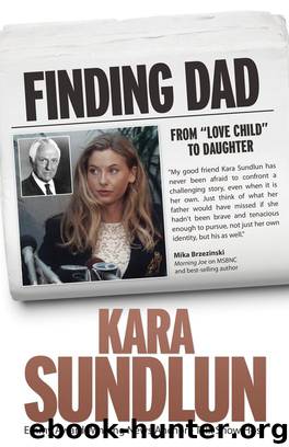Finding Dad: From "Love Child" to Daughter by Kara Sundlun