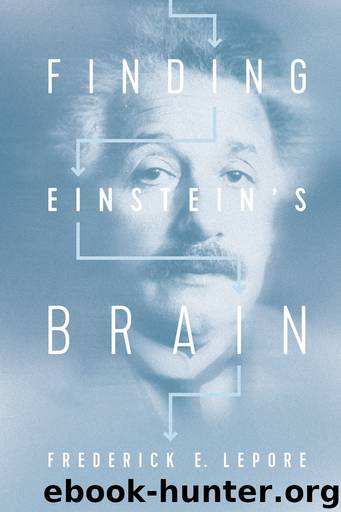 Finding Einstein's Brain by Frederick E. Lepore