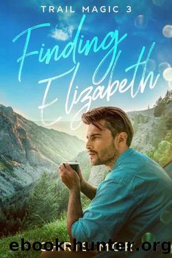 Finding Elizabeth (Trail Magic Book 3) by Chris Mor
