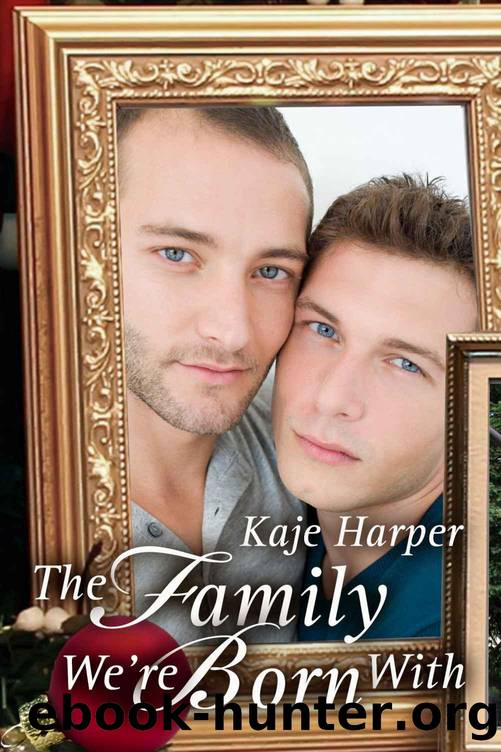 Finding Family 01 - The Family We're Born With by Kaje Harper