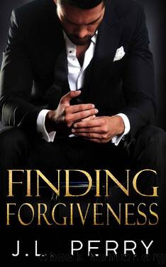 Finding Forgiveness: Second Chance RomanceEnemies to Lovers by J.L. Perry