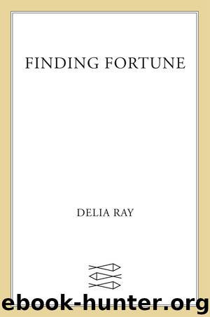Finding Fortune by Delia Ray