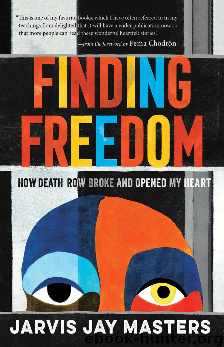Finding Freedom by Jarvis Jay Masters & Pema Chödrön