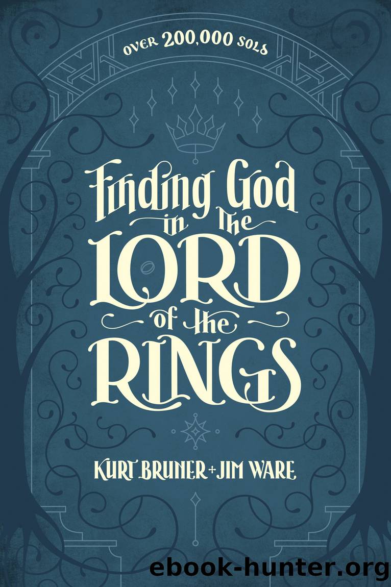 Finding God in The Lord of the Rings by Kurt Bruner;Jim Ware; & Jim Ware