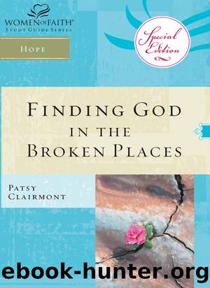 Finding God in the Broken Places by Patsy Clairmont