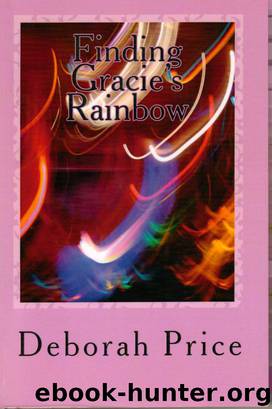 Finding Gracie's Rainbow by Deborah A. Price