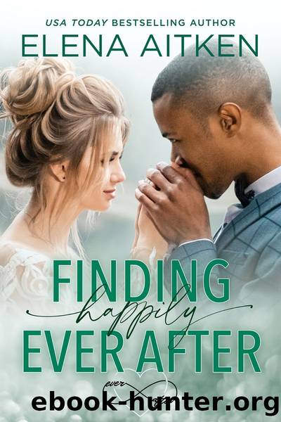 Finding Happily Ever After by Elena Aitken