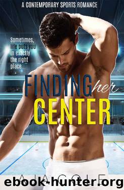 Finding Her Center: A Hockey Romance by Aja Cole