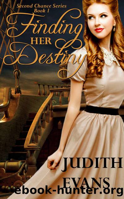 Finding Her Destiny: - a Historical Colonial  British Romance (Second Chance Series) Book 1 by Judith Evans