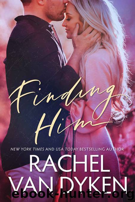 Finding Him by Van Dyken Rachel