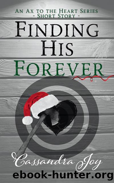 Finding His Forever by Cassandra Joy
