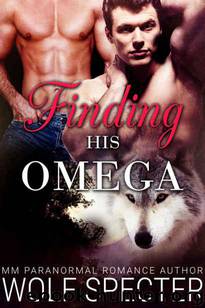 Finding His Omega by Wolf Specter