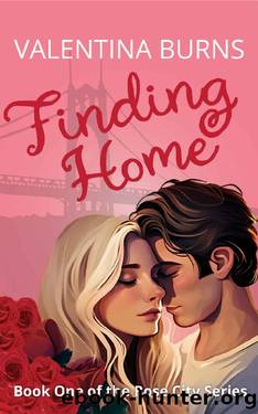Finding Home (The Rose City Series Book 1) by Valentina Burns