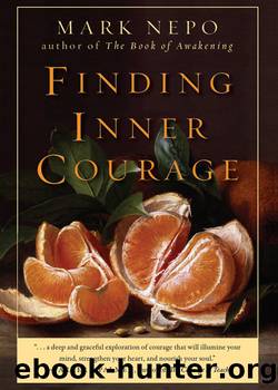 Finding Inner Courage by Mark Nepo