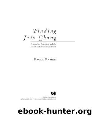 Finding Iris Chang by Paula Kamen