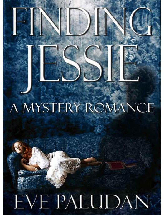 Finding Jessie: A Mystery Romance by Paludan Eve