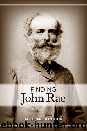 Finding John Rae by Hamilton Alice Jane;