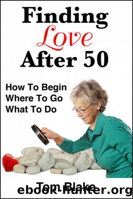 Finding Love After 50 by Tom Blake