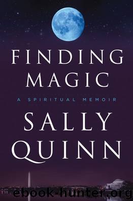 Finding Magic by Sally Quinn
