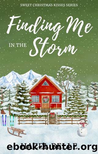Finding Me In The Storm: A Small Town Holiday Clean Romance (Sweet Christmas Kisses Series) by Hazel Belle