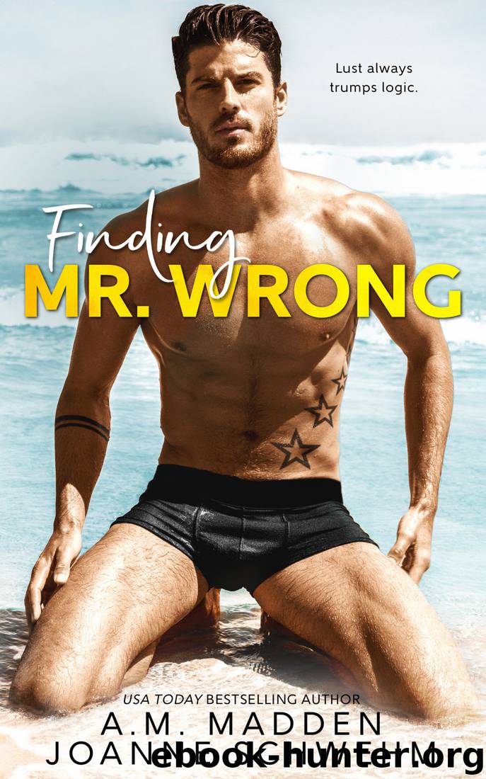 Finding Mr. Wrong by A.M. Madden & Joanne Schwehm