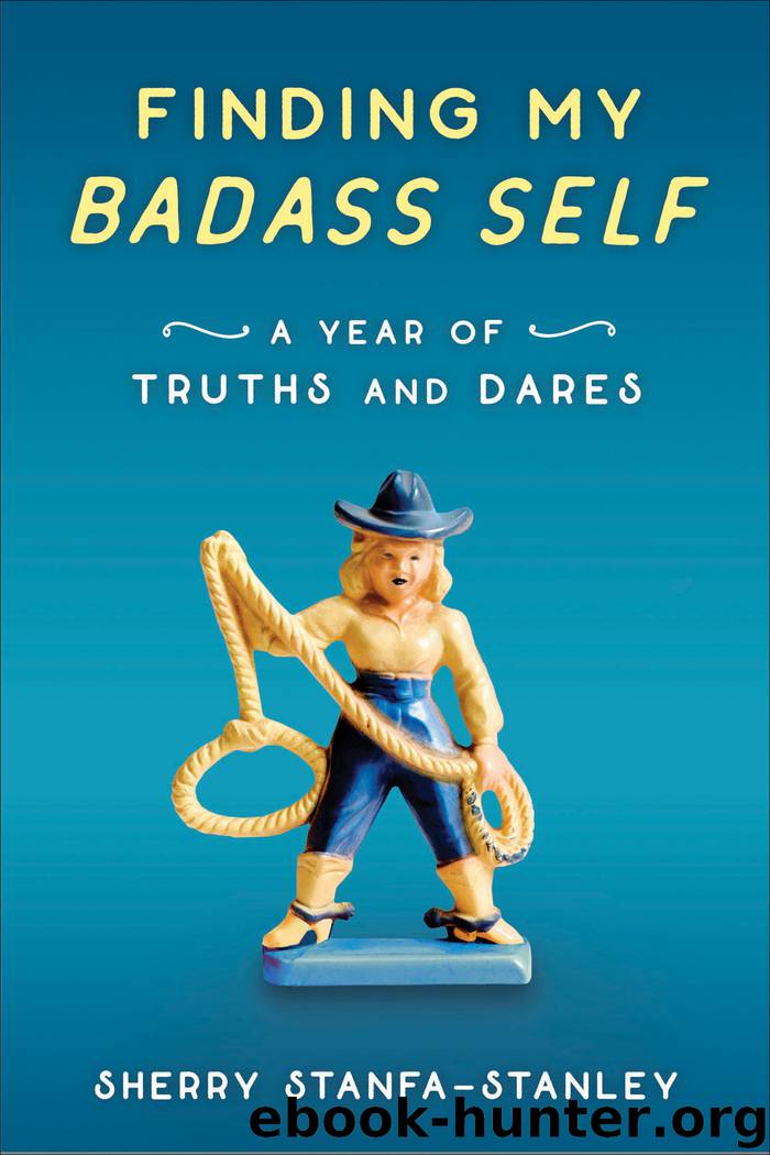 Finding My Badass Self by Sherry Stanfa-Stanley