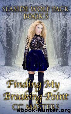 Finding My Breaking Point by C. C. Masters