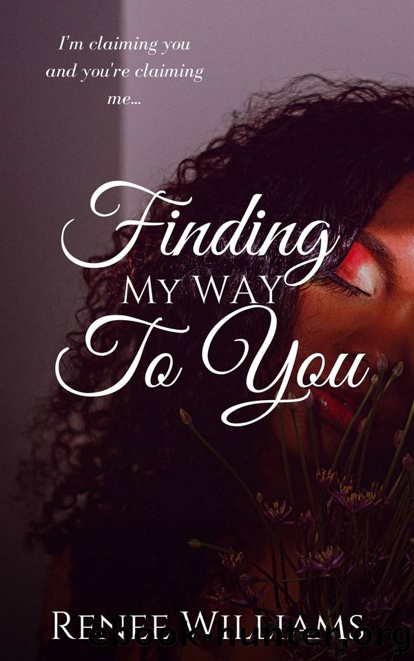 Finding My Way To You (Entangled Hearts) by Williams Renee
