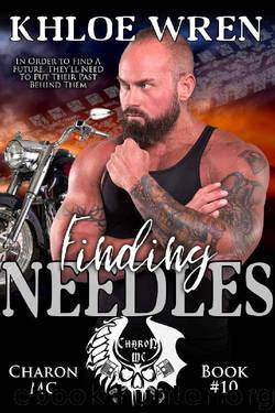 Finding Needles (Charon MC Book 10) by Khloe Wren