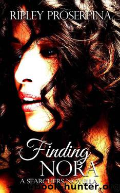 Finding Nora: A Reverse Harem Romance (The Searchers Book 2) by Ripley Proserpina