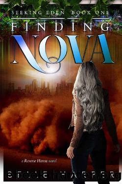 Finding Nova: A Post Apocalyptic Reverse Harem (Seeking Eden Book 1) by Belle Harper
