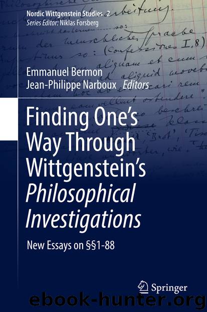 Finding One’s Way Through Wittgenstein’s Philosophical Investigations by Emmanuel Bermon & Jean-Philippe Narboux